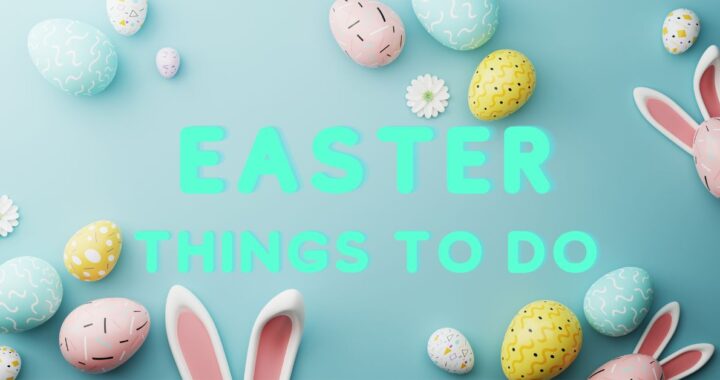 Easter things to do